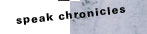 sPEak CHRONicles